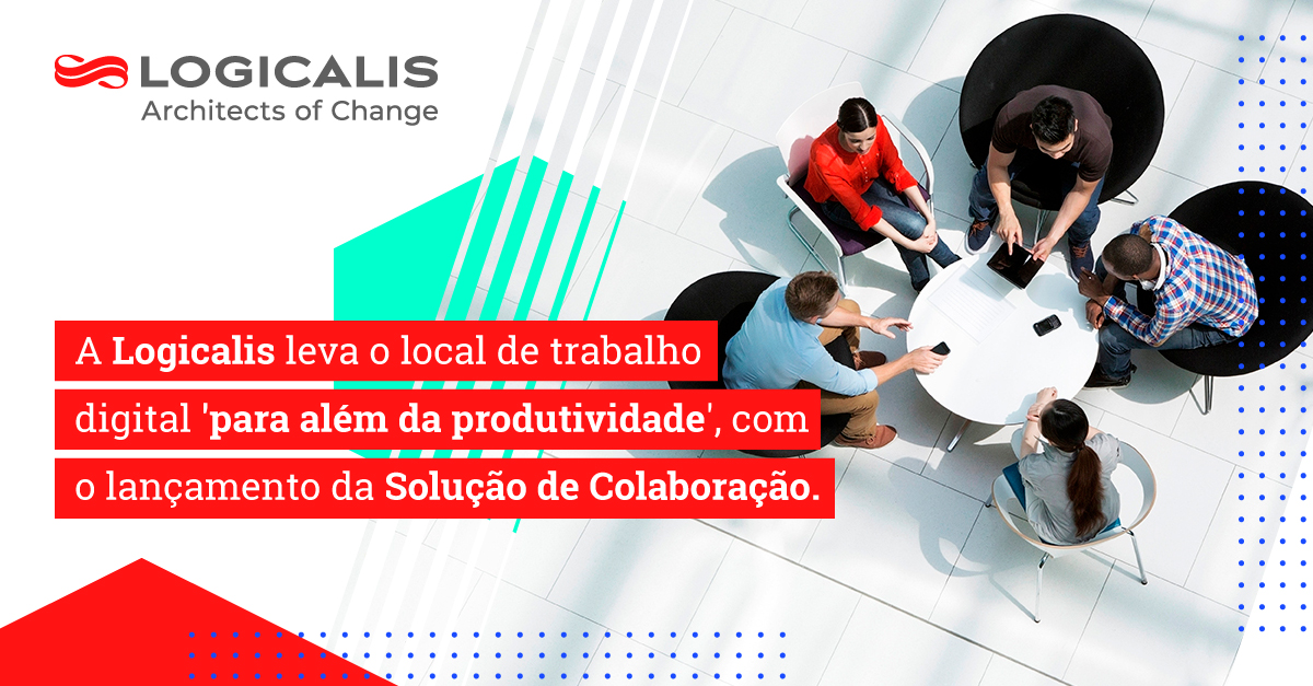 A Logicalis Leva O Local De Trabalho Digital Para Al M Da